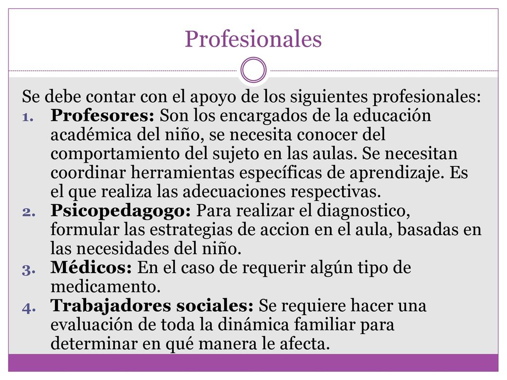 Profesionales Se debe contar con el apoyo de los siguientes profesionales: