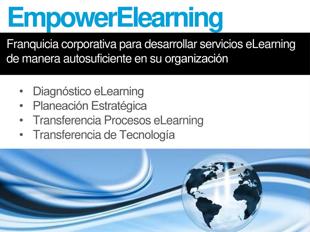 EmpowerElearning Franquicia corporativa para desarrollar servicios eLearning de manera autosuficiente en su organización.