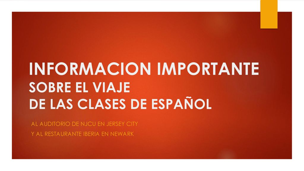 INFORMACION IMPORTANTE SOBRE EL VIAJE DE LAS CLASES DE ESPAÑOL