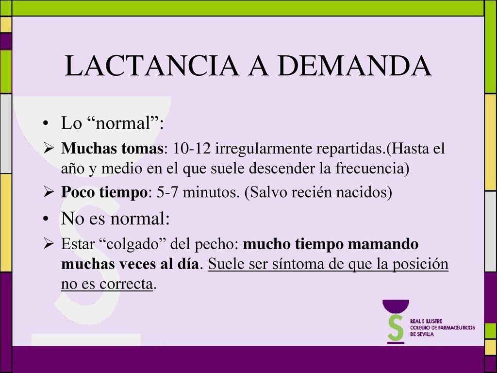 LACTANCIA A DEMANDA Lo normal : No es normal: