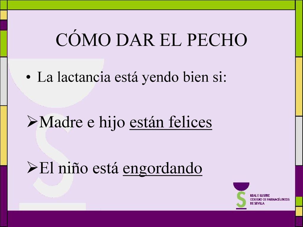 CÓMO DAR EL PECHO Madre e hijo están felices El niño está engordando