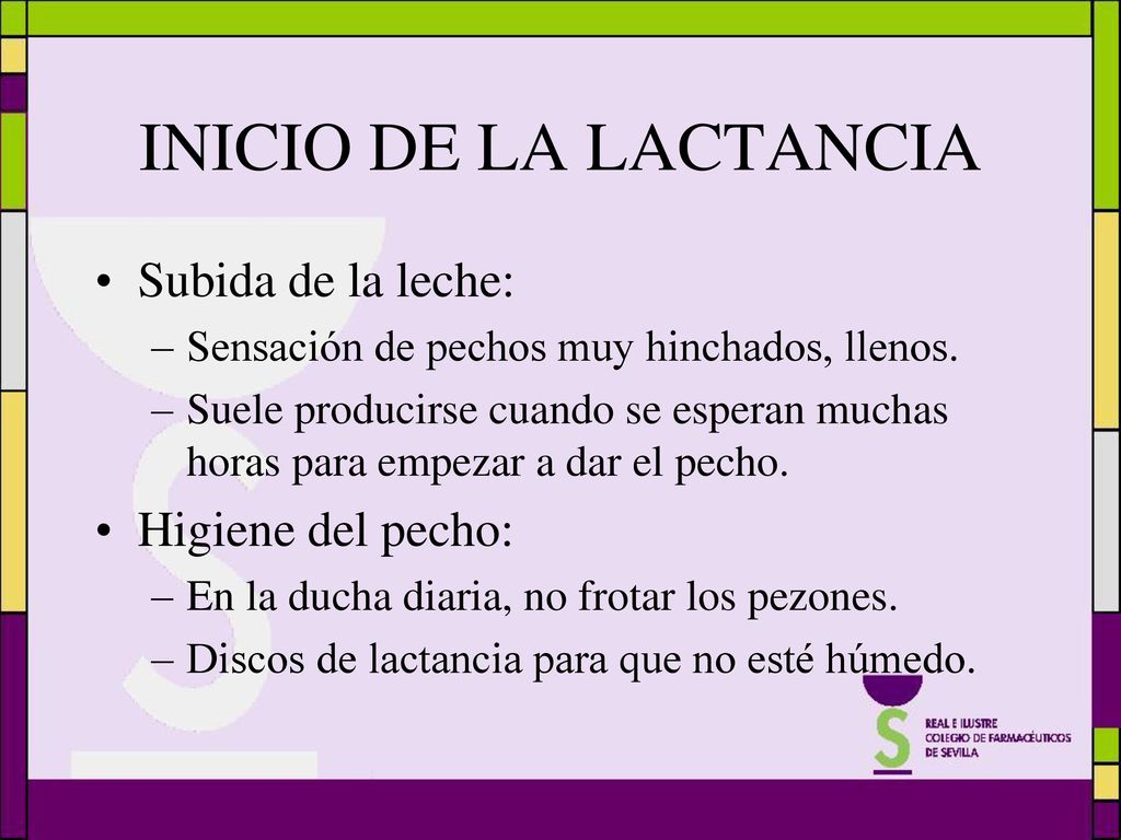 INICIO DE LA LACTANCIA Subida de la leche: Higiene del pecho: