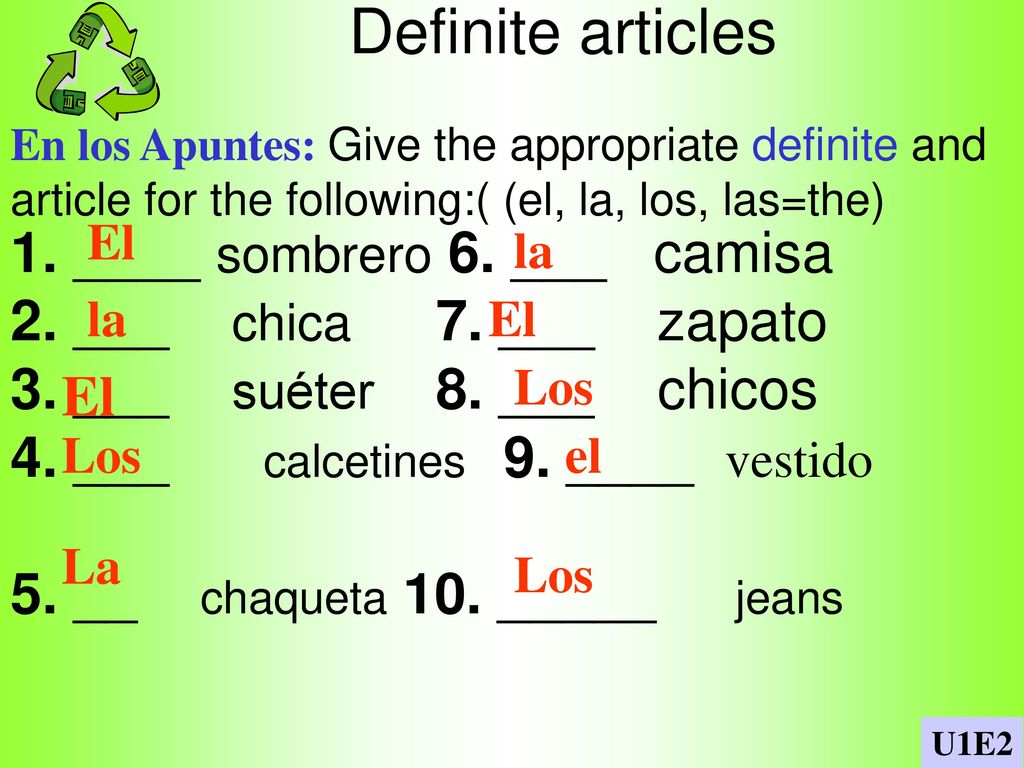 Definite articles 1. ____ sombrero 6. ___ camisa