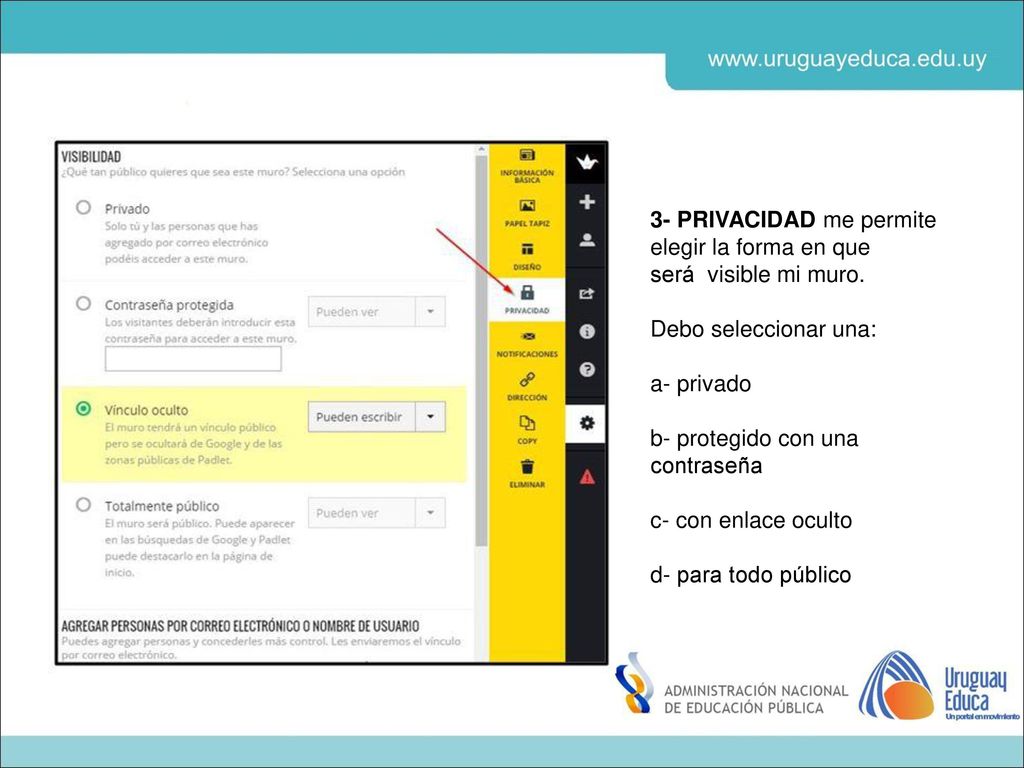 3- PRIVACIDAD me permite elegir la forma en que será visible mi muro.