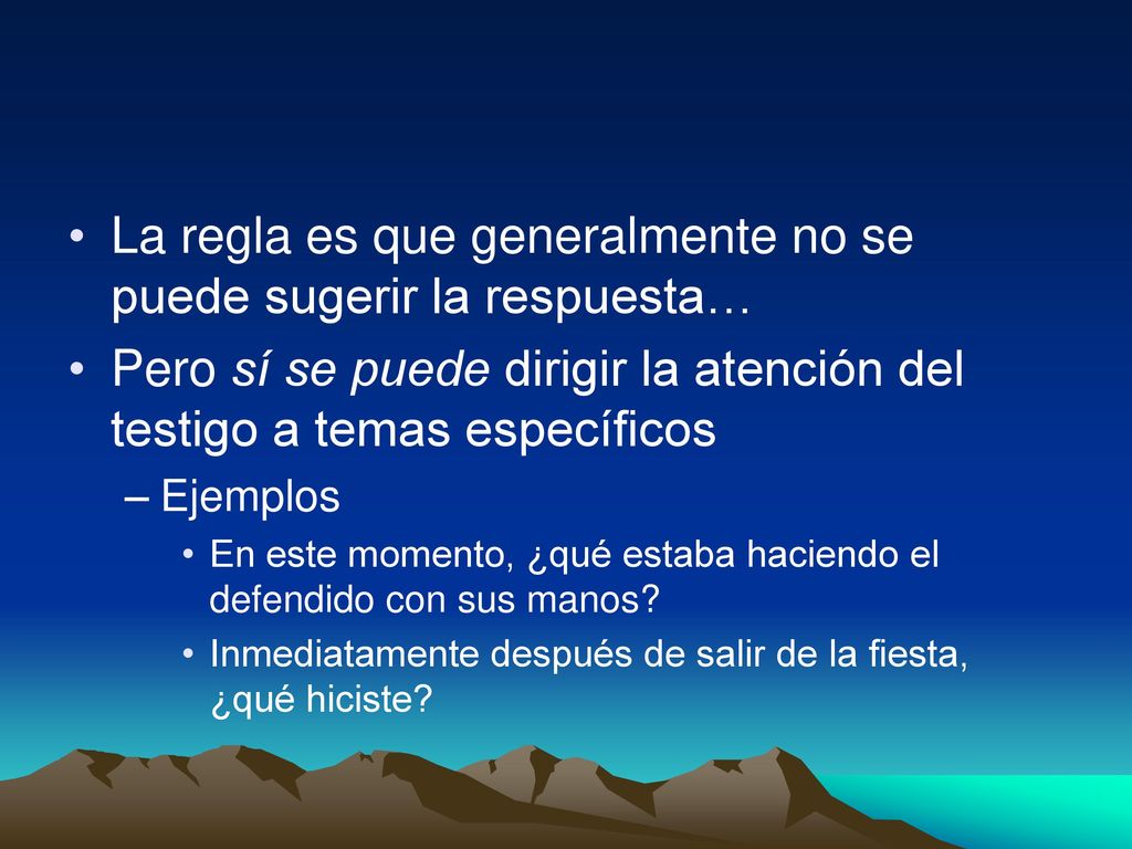 La regla es que generalmente no se puede sugerir la respuesta…
