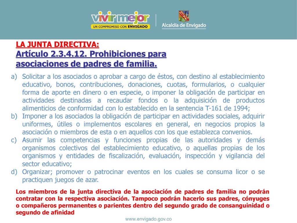 LA JUNTA DIRECTIVA: Artículo Prohibiciones para asociaciones de padres de familia.