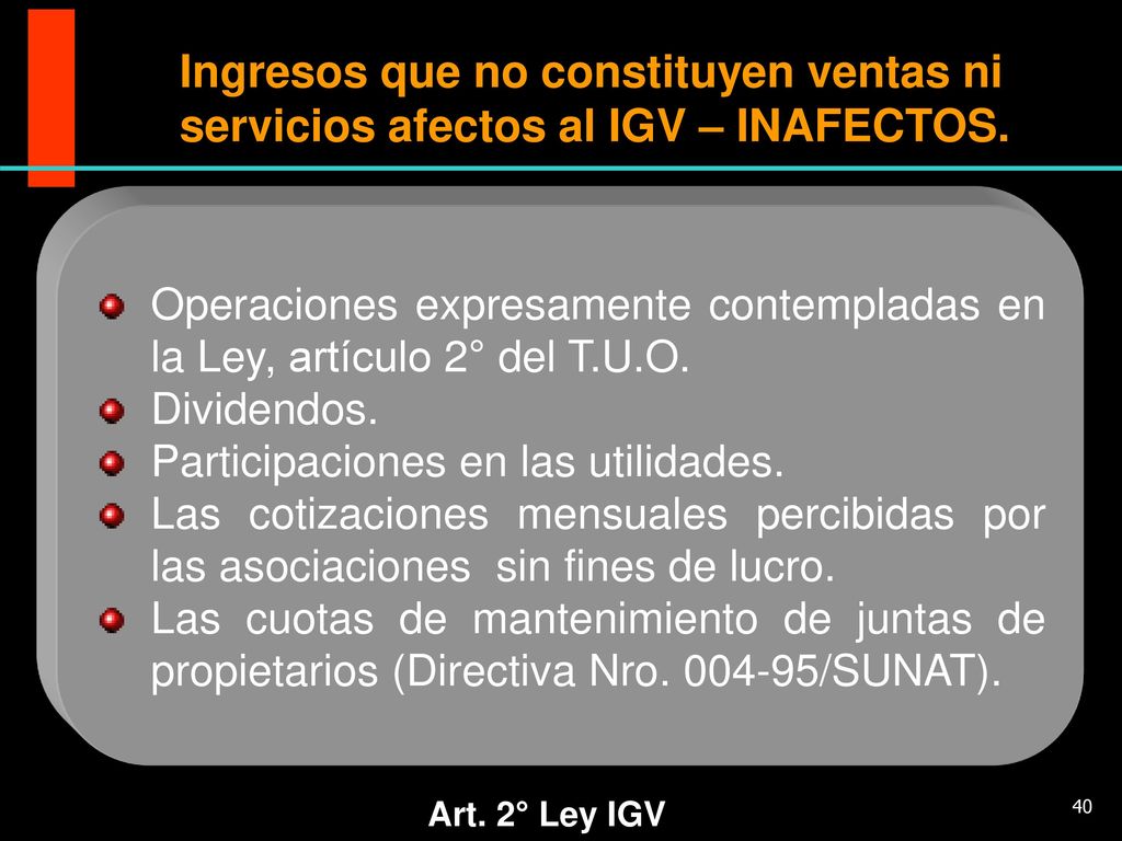 Ingresos que no constituyen ventas ni servicios afectos al IGV – INAFECTOS.