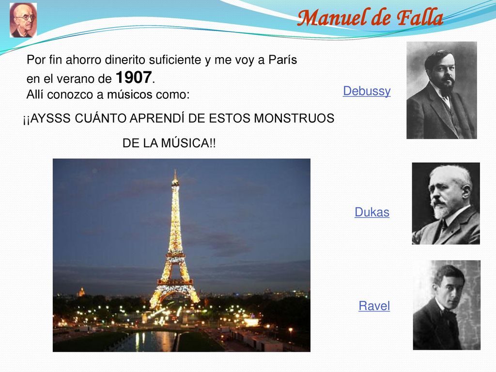 Manuel de Falla Por fin ahorro dinerito suficiente y me voy a París