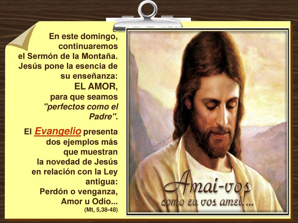 EL AMOR, En este domingo, continuaremos el Sermón de la Montaña.