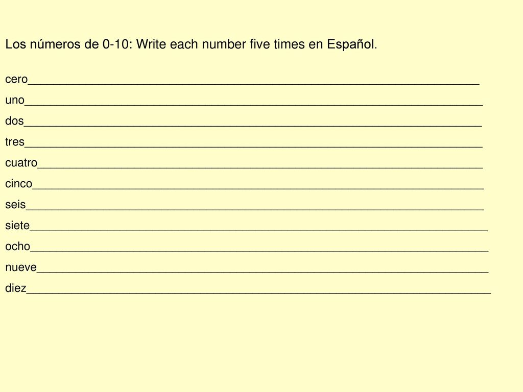 Los números de 0-10: Write each number five times en Español.
