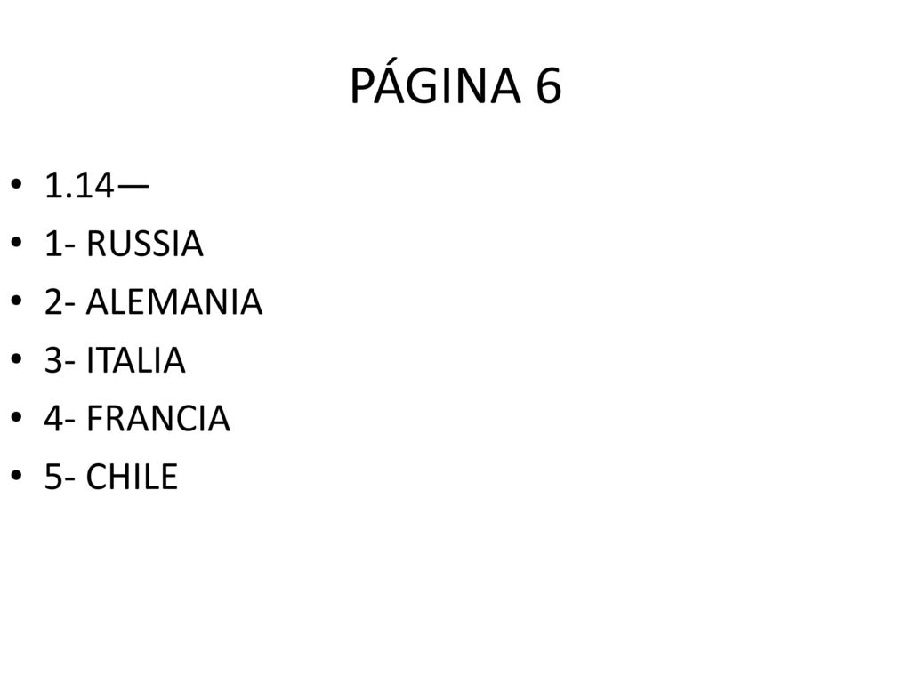 PÁGINA — 1- RUSSIA 2- ALEMANIA 3- ITALIA 4- FRANCIA 5- CHILE