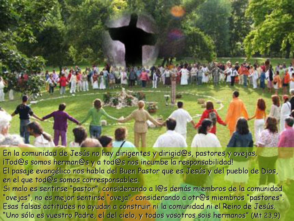 En la comunidad de Jesús no hay dirigentes y pastores y ovejas.