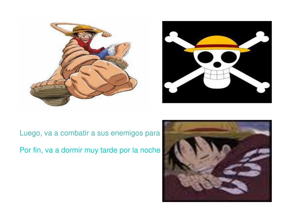 Luego, va a combatir a sus enemigos para ser el rey de los piratas.