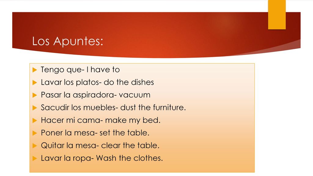 Los Apuntes: Tengo que- I have to Lavar los platos- do the dishes