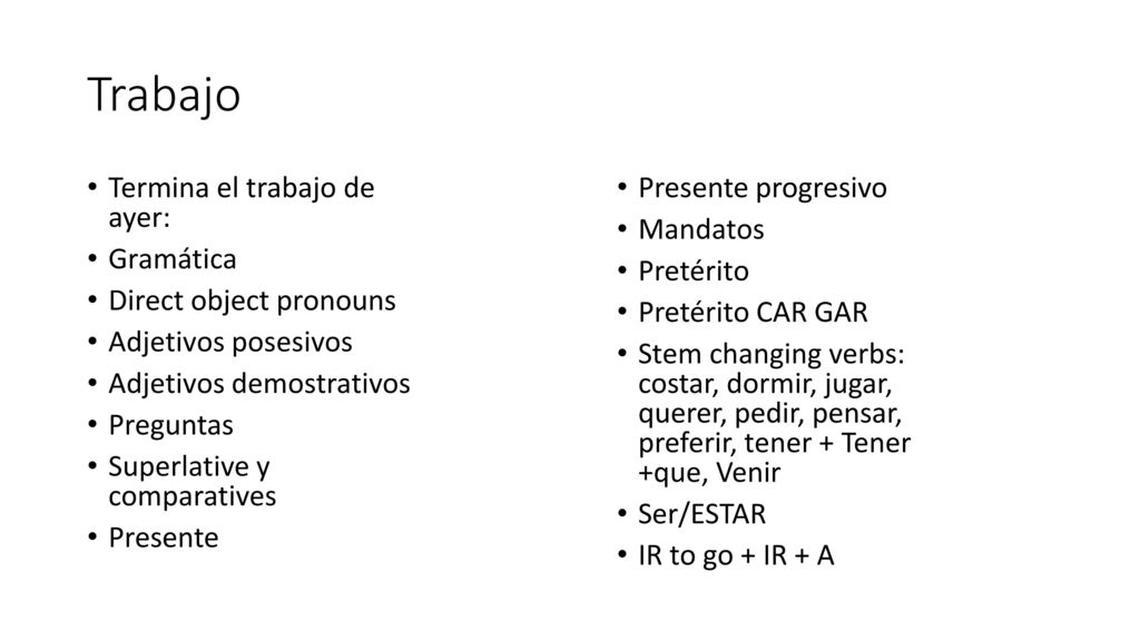 Trabajo Termina el trabajo de ayer: Gramática Direct object pronouns