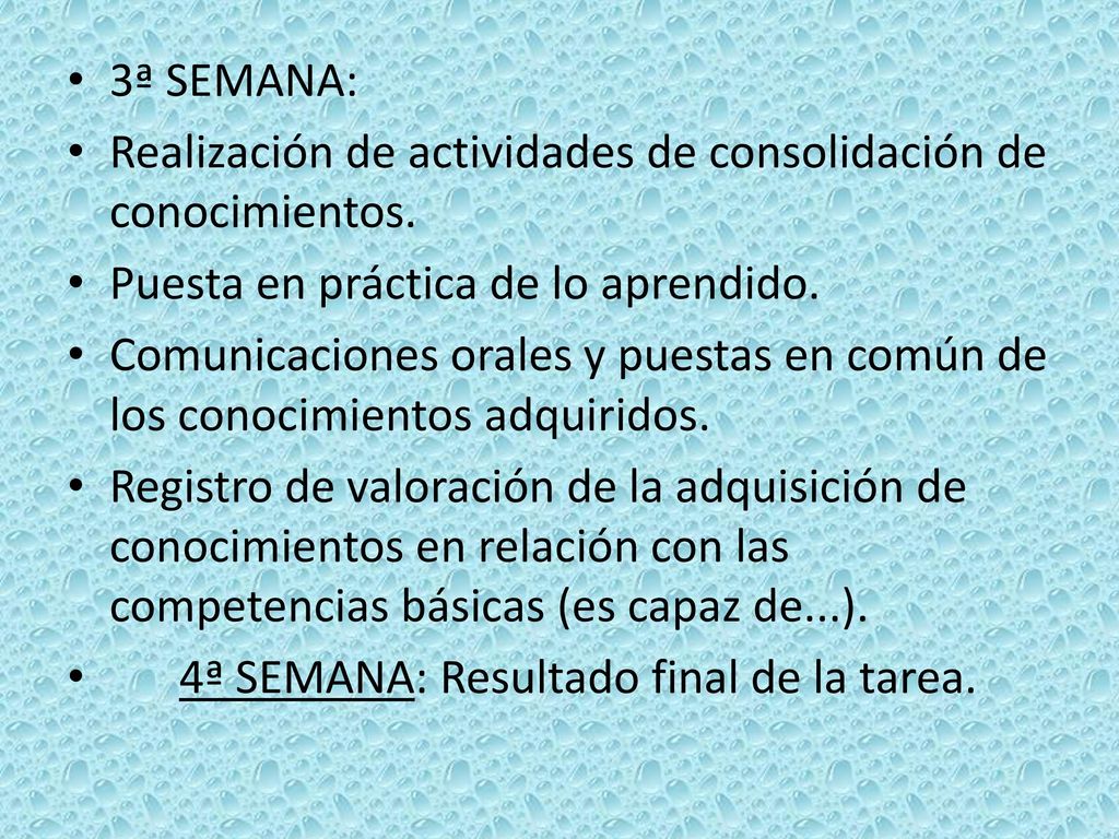 3ª SEMANA: Realización de actividades de consolidación de conocimientos. Puesta en práctica de lo aprendido.