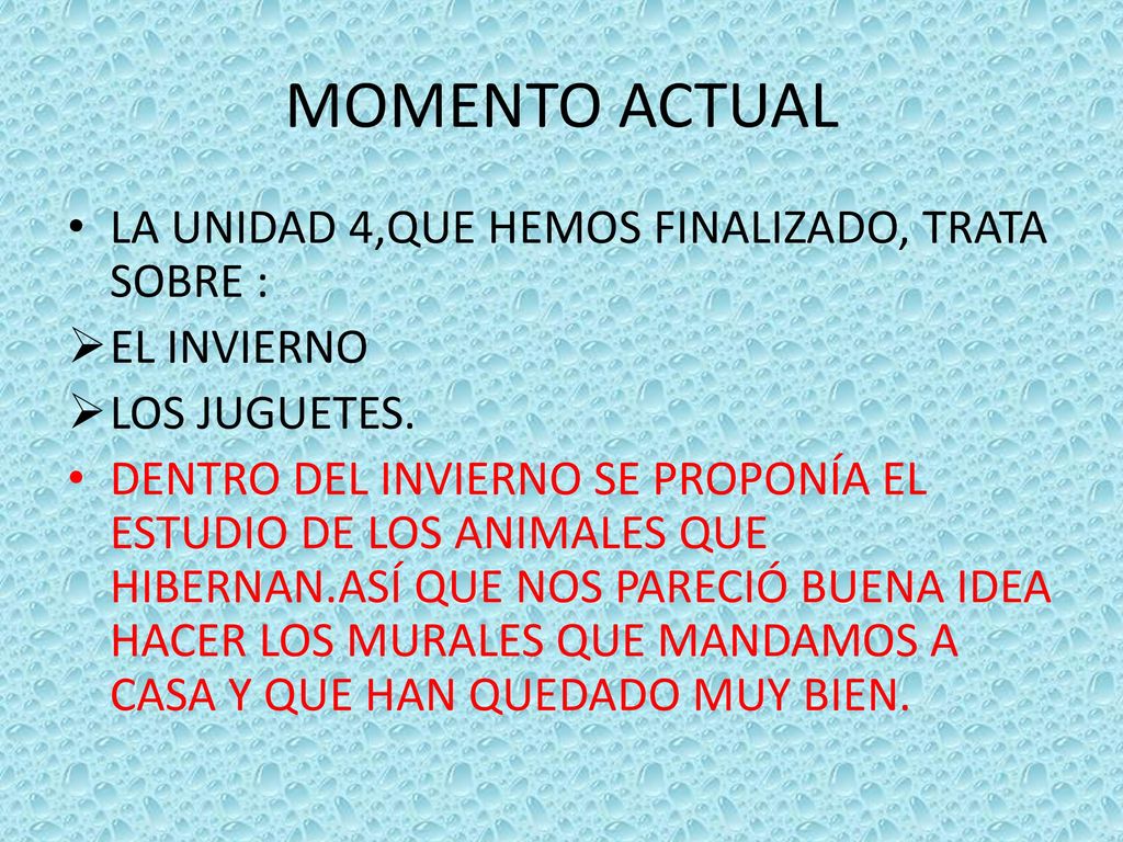 MOMENTO ACTUAL LA UNIDAD 4,QUE HEMOS FINALIZADO, TRATA SOBRE :
