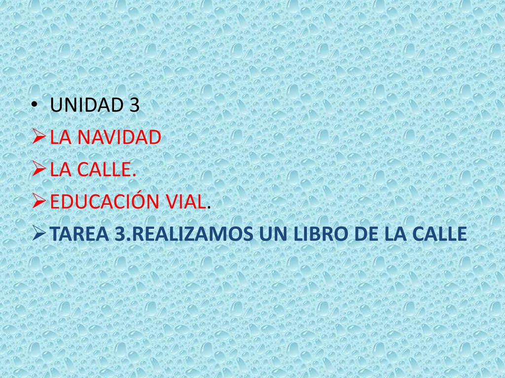 UNIDAD 3 LA NAVIDAD LA CALLE. EDUCACIÓN VIAL. TAREA 3.REALIZAMOS UN LIBRO DE LA CALLE
