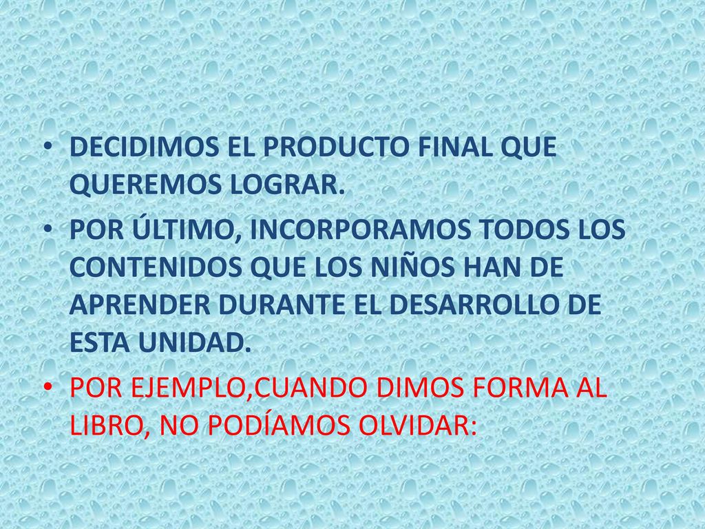 DECIDIMOS EL PRODUCTO FINAL QUE QUEREMOS LOGRAR.