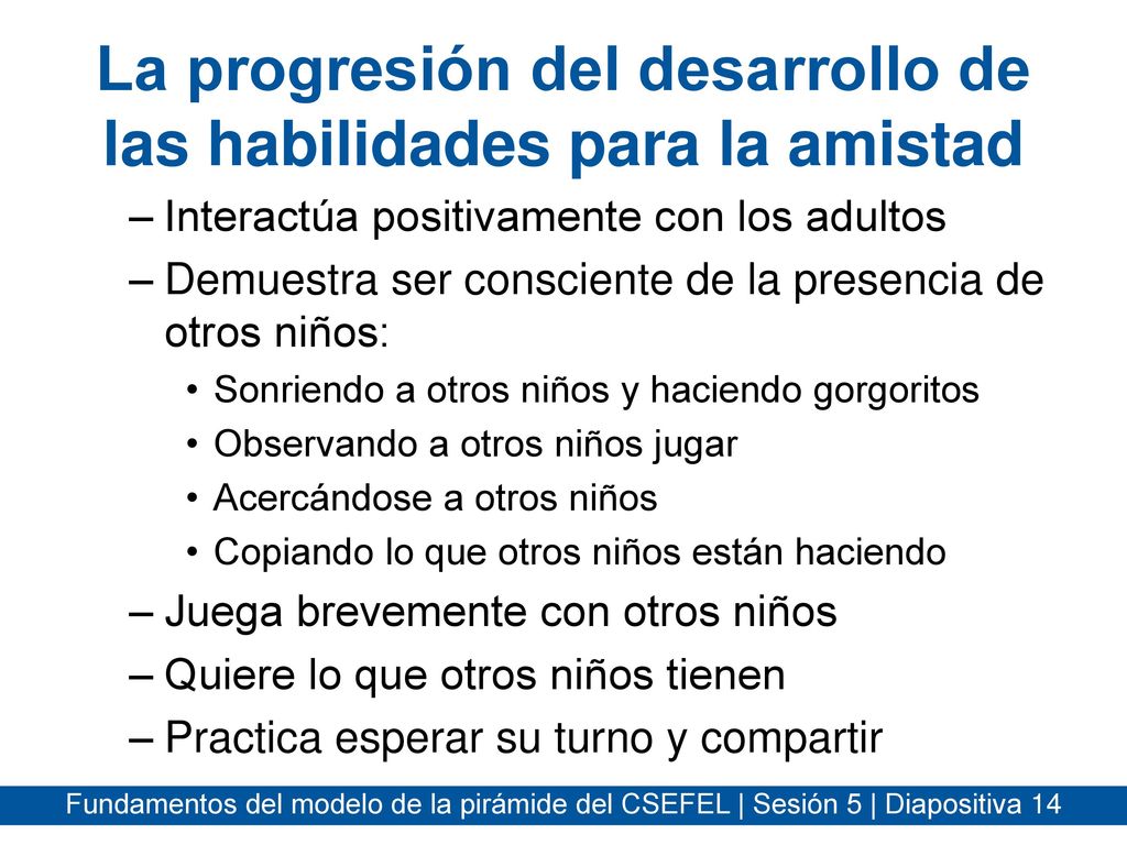 La progresión del desarrollo de las habilidades para la amistad