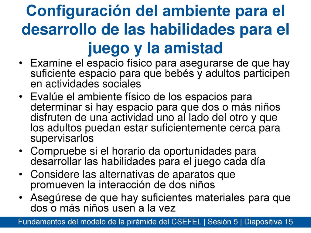 Configuración del ambiente para el desarrollo de las habilidades para el juego y la amistad