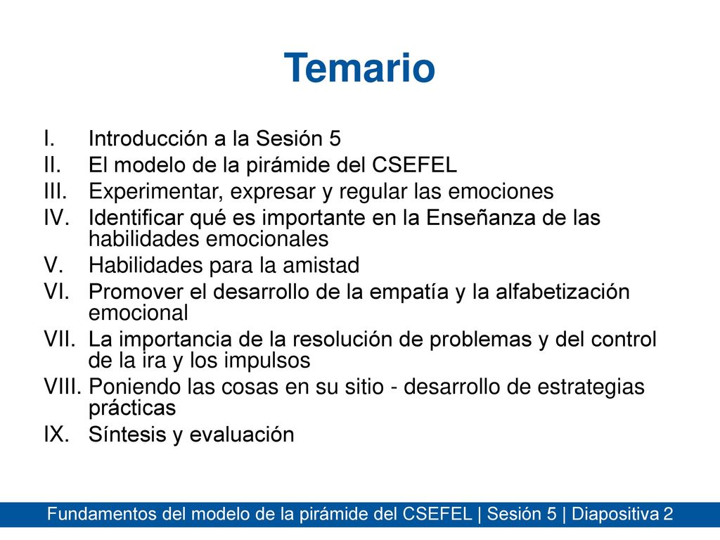 Temario Introducción a la Sesión 5 El modelo de la pirámide del CSEFEL
