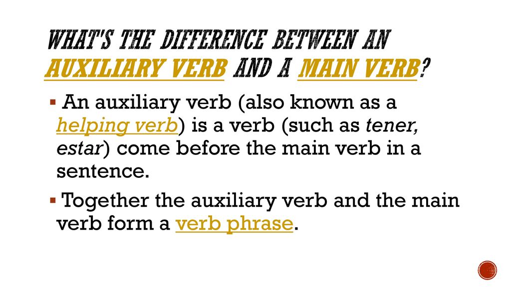 What s the difference between an auxiliary verb and a main verb