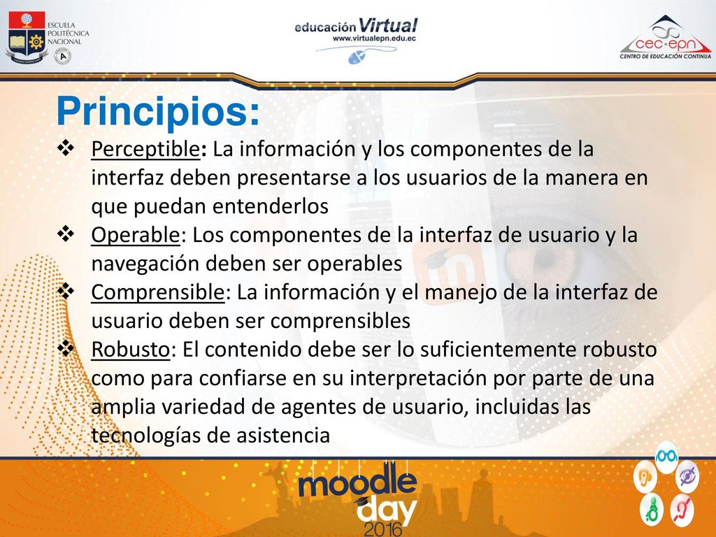 Principios: Perceptible: La información y los componentes de la interfaz deben presentarse a los usuarios de la manera en que puedan entenderlos.