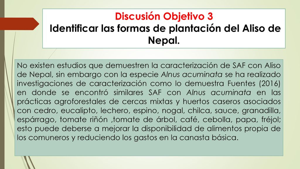 Discusión Objetivo 3 Identificar las formas de plantación del Aliso de Nepal.