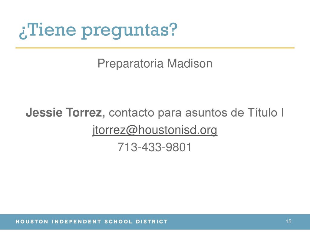 ¿Tiene preguntas Preparatoria Madison Jessie Torrez, contacto para asuntos de Título I