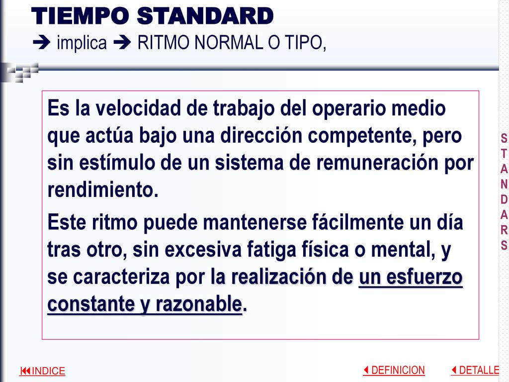 TIEMPO STANDARD  implica  RITMO NORMAL O TIPO,