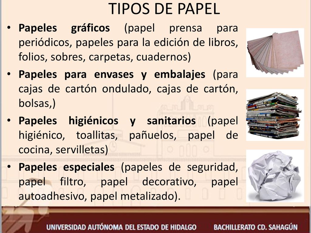 TIPOS DE PAPEL Papeles gráficos (papel prensa para periódicos, papeles para la edición de libros, folios, sobres, carpetas, cuadernos)