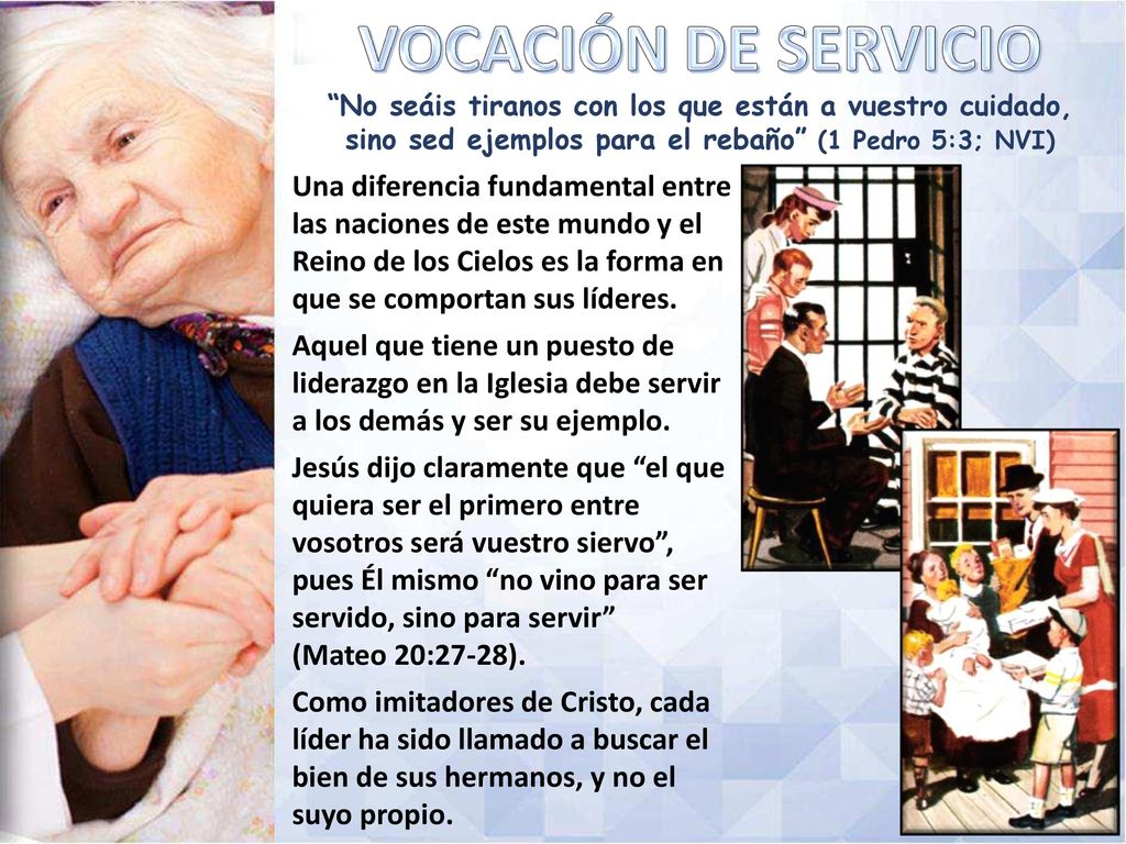 No seáis tiranos con los que están a vuestro cuidado, sino sed ejemplos para el rebaño (1 Pedro 5:3; NVI)