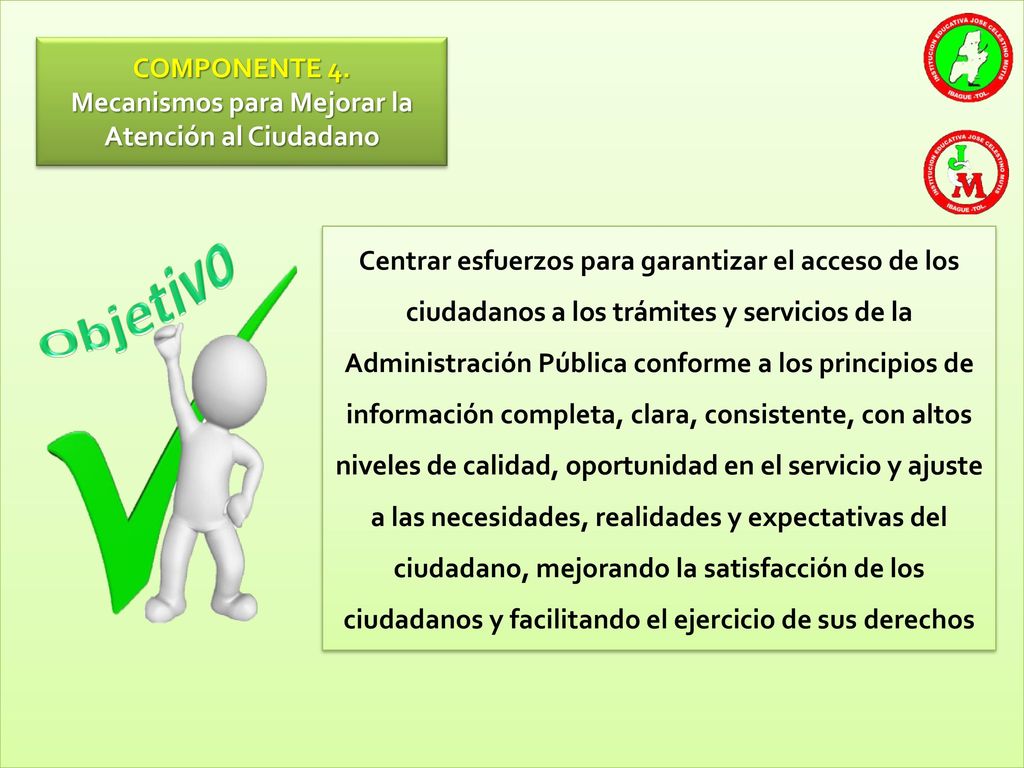 COMPONENTE 4. Mecanismos para Mejorar la Atención al Ciudadano.