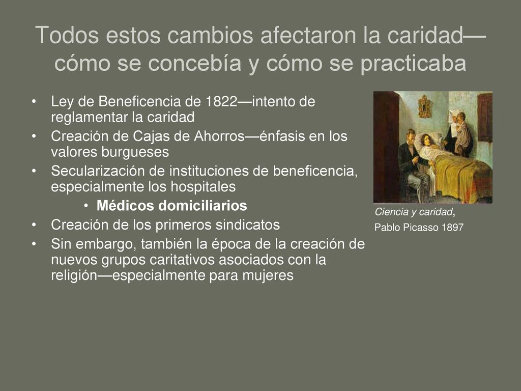 Todos estos cambios afectaron la caridad—cómo se concebía y cómo se practicaba