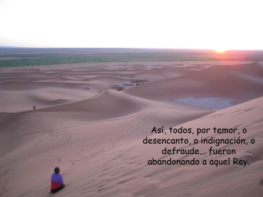 Así, todos, por temor, o desencanto, o indignación, o defraude