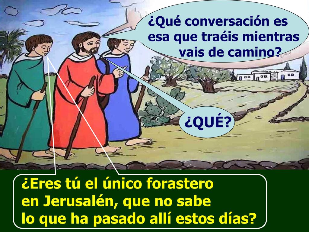 ¿Qué conversación es esa que traéis mientras vais de camino