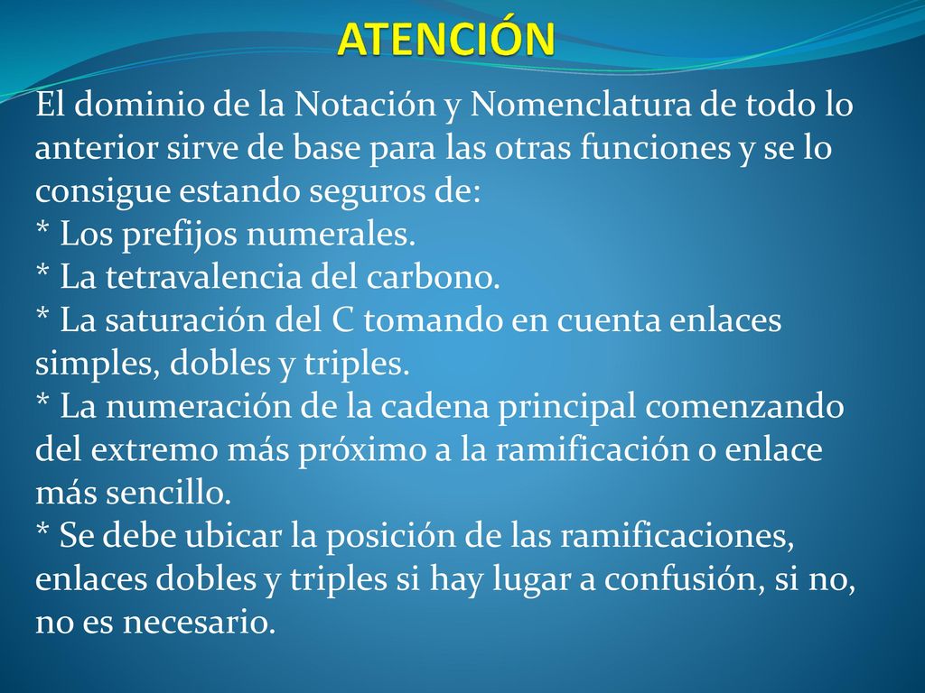 ATENCIÓN El dominio de la Notación y Nomenclatura de todo lo anterior sirve de base para las otras funciones y se lo consigue estando seguros de: