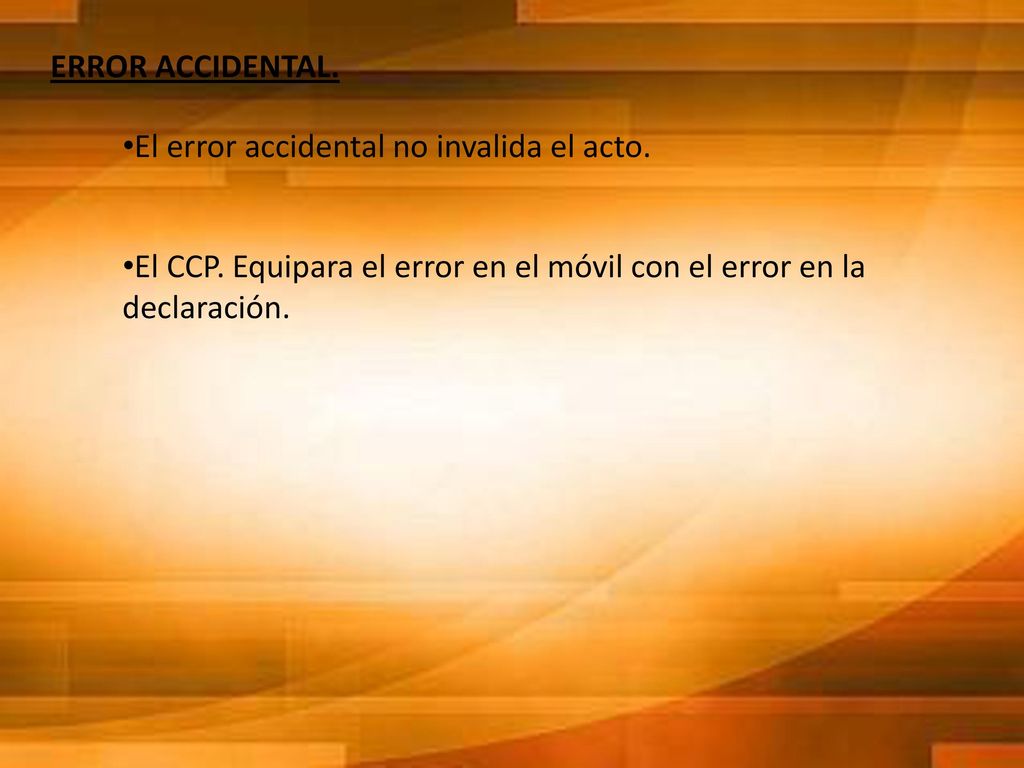 ERROR ACCIDENTAL. El error accidental no invalida el acto.