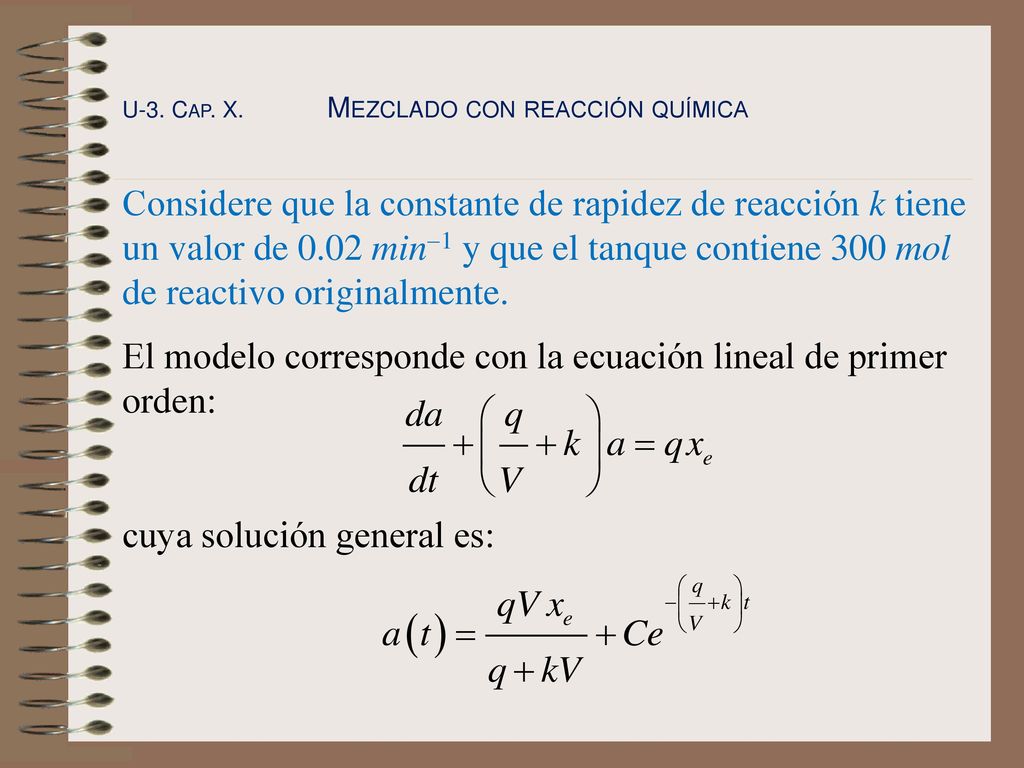 El modelo corresponde con la ecuación lineal de primer orden: