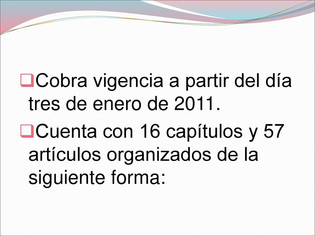 Cobra vigencia a partir del día tres de enero de 2011.