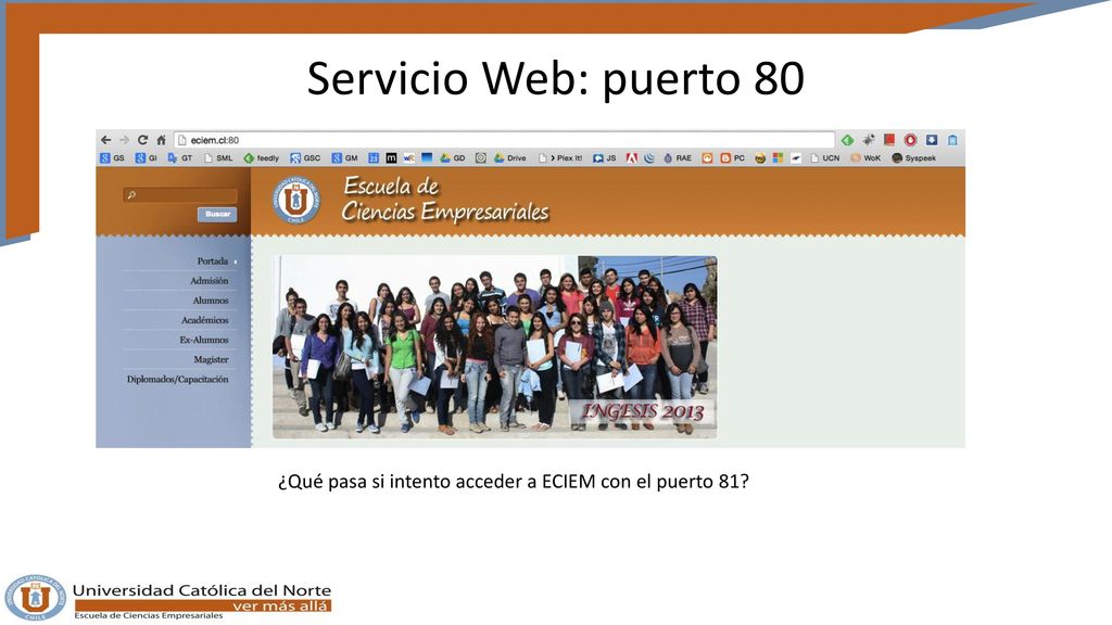 Servicio Web: puerto 80 ¿Qué pasa si intento acceder a ECIEM con el puerto 81