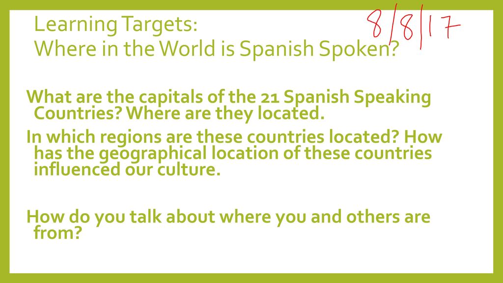 Learning Targets: Where in the World is Spanish Spoken