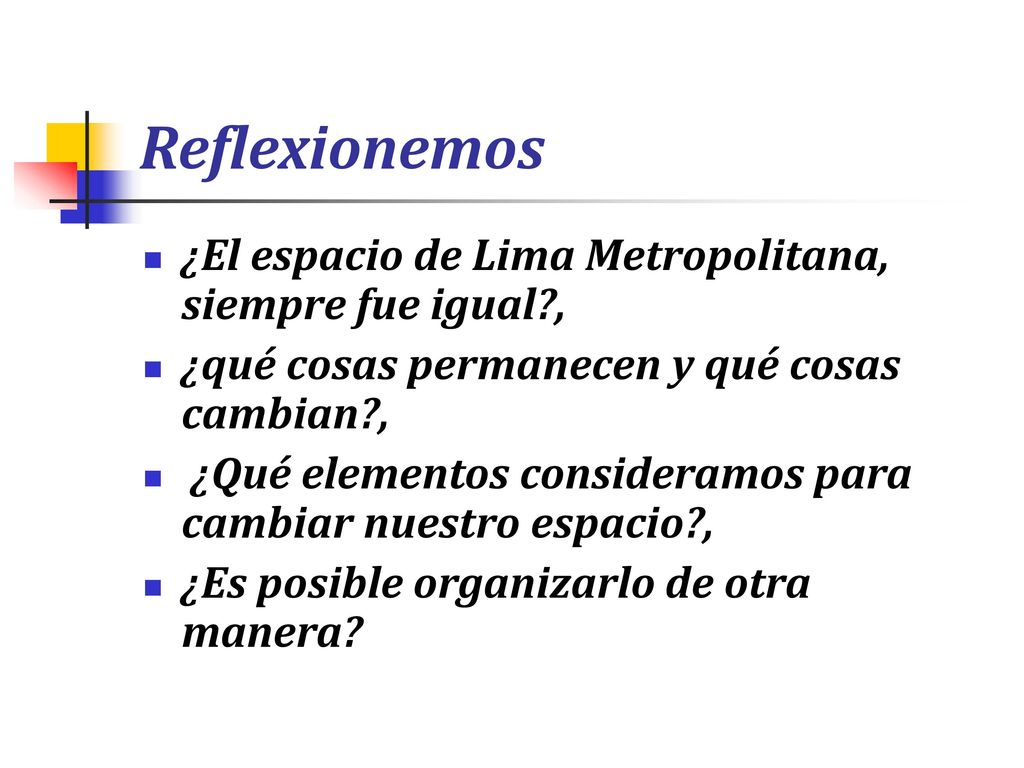 Reflexionemos ¿El espacio de Lima Metropolitana, siempre fue igual ,
