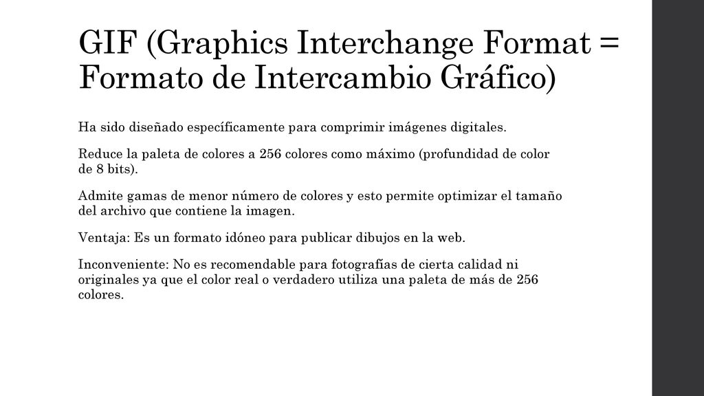 GIF (Graphics Interchange Format = Formato de Intercambio Gráfico)