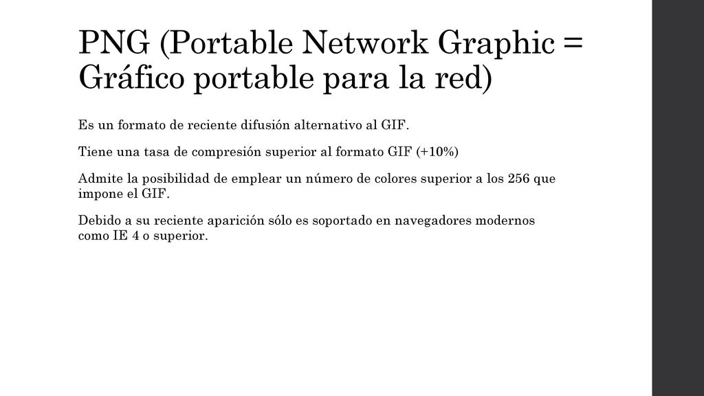 PNG (Portable Network Graphic = Gráfico portable para la red)