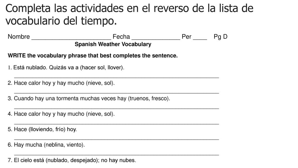 Completa las actividades en el reverso de la lista de vocabulario del tiempo.