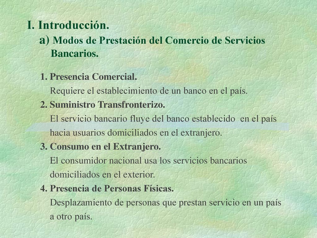 I. Introducción. a) Modos de Prestación del Comercio de Servicios Bancarios.