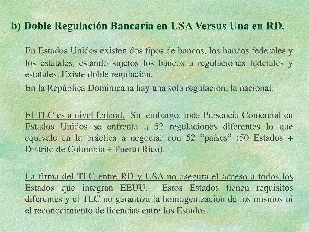 b) Doble Regulación Bancaria en USA Versus Una en RD.