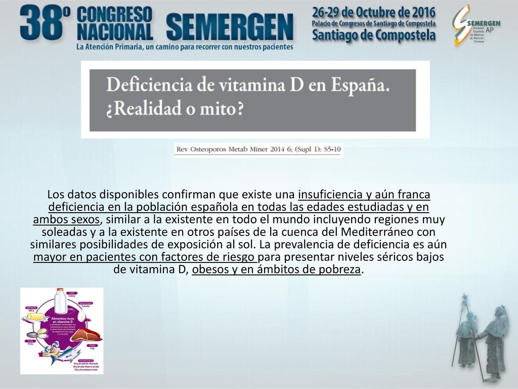 Los datos disponibles confirman que existe una insuficiencia y aún franca deficiencia en la población española en todas las edades estudiadas y en ambos sexos, similar a la existente en todo el mundo incluyendo regiones muy soleadas y a la existente en otros países de la cuenca del Mediterráneo con similares posibilidades de exposición al sol.